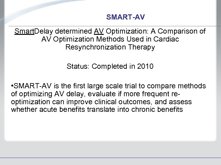 SMART-AV Smart. Delay determined AV Optimization: A Comparison of AV Optimization Methods Used in