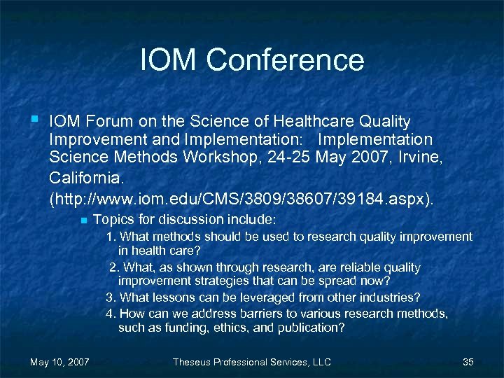 IOM Conference § IOM Forum on the Science of Healthcare Quality Improvement and Implementation: