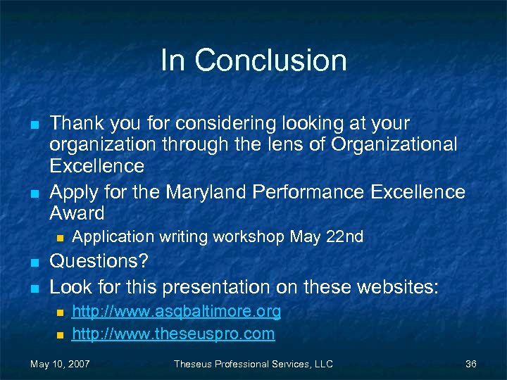 In Conclusion n n Thank you for considering looking at your organization through the