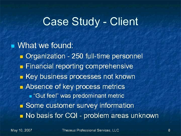 Case Study - Client n What we found: n n Organization - 250 full-time