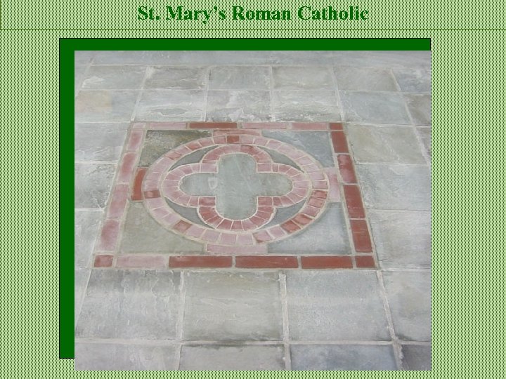 St. Mary’s Roman Catholic 