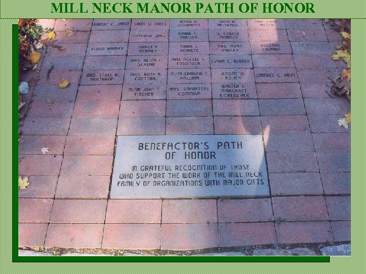 MILL NECK MANOR PATH OF HONOR 