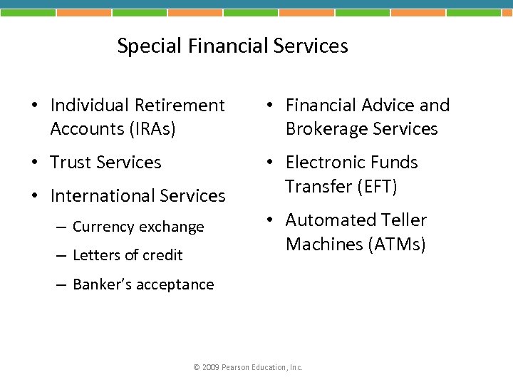 Special Financial Services • Individual Retirement Accounts (IRAs) • Financial Advice and Brokerage Services