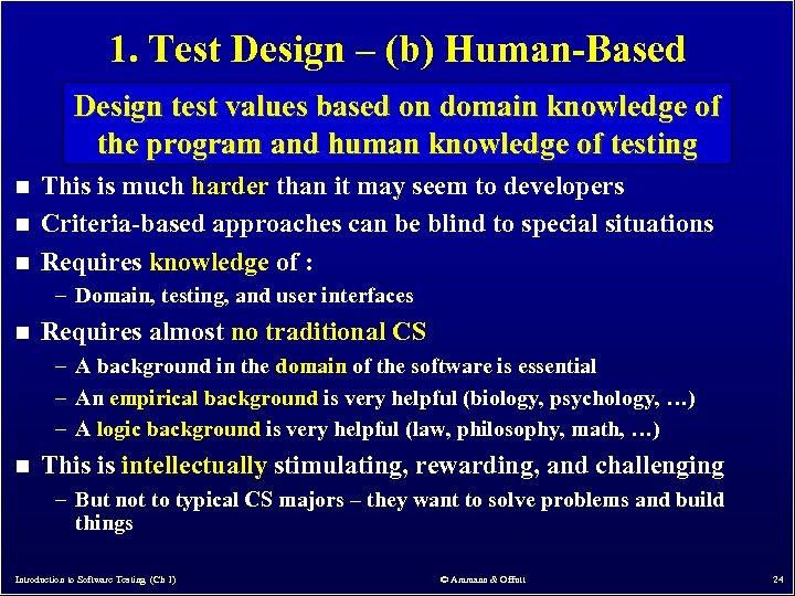 1. Test Design – (b) Human-Based Design test values based on domain knowledge of