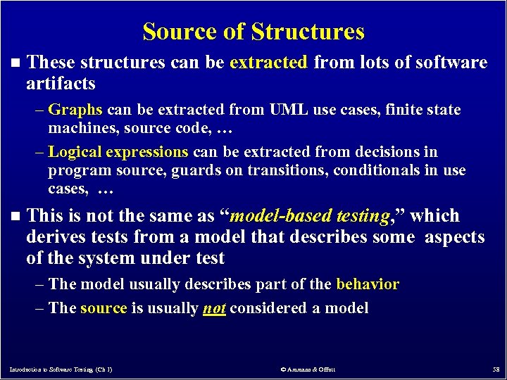 Source of Structures n These structures can be extracted from lots of software artifacts