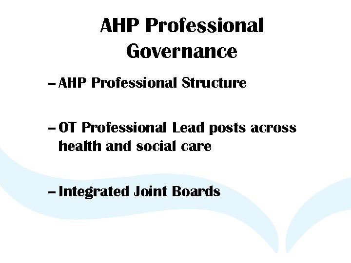 AHP Professional Governance – AHP Professional Structure – OT Professional Lead posts across health