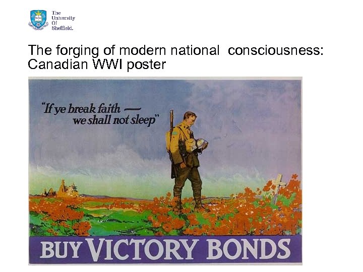 The forging of modern national consciousness: Canadian WWI poster 3/15/2018 © The University of