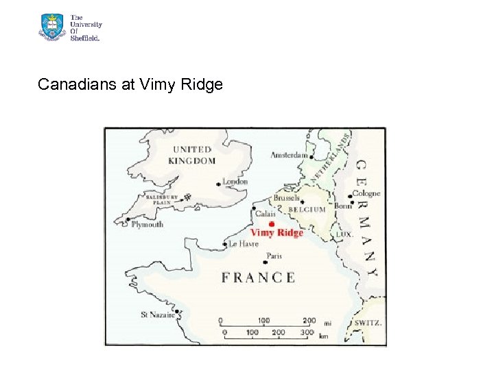 Canadians at Vimy Ridge 3/15/2018 © The University of Sheffield 