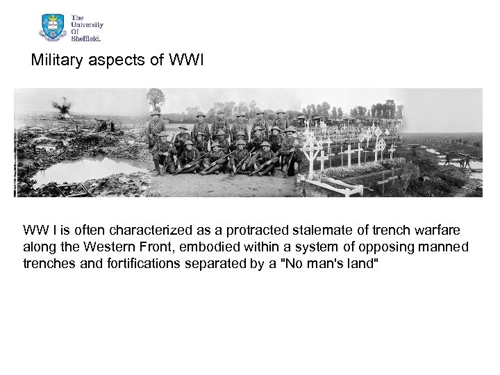 Military aspects of WWI WW I is often characterized as a protracted stalemate of