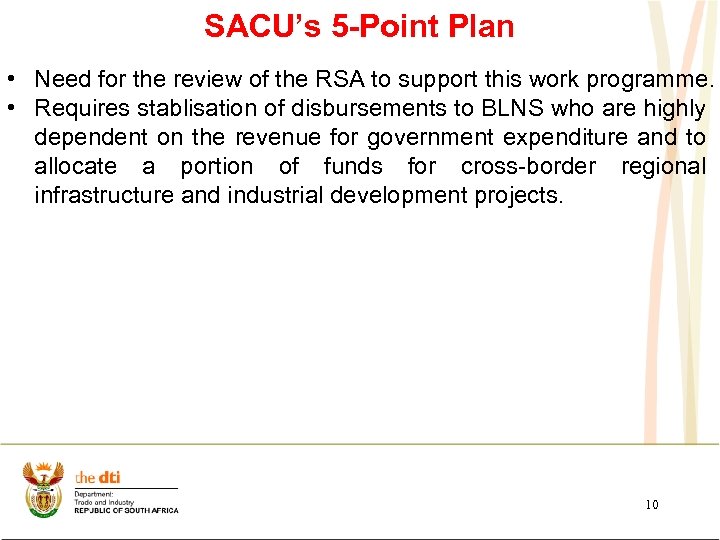 SACU’s 5 -Point Plan • Need for the review of the RSA to support