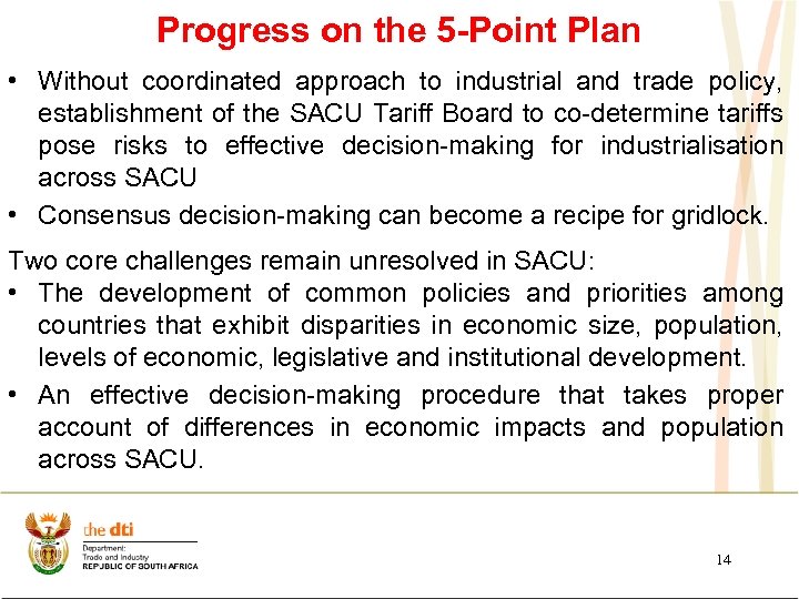 Progress on the 5 -Point Plan • Without coordinated approach to industrial and trade