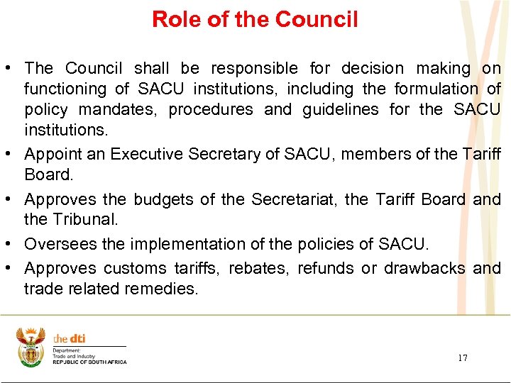 Role of the Council • The Council shall be responsible for decision making on