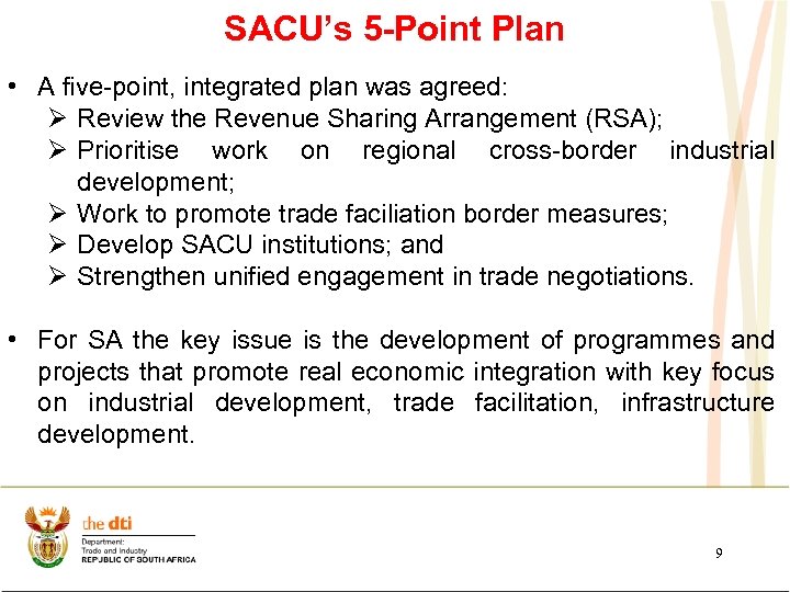SACU’s 5 -Point Plan • A five-point, integrated plan was agreed: Ø Review the