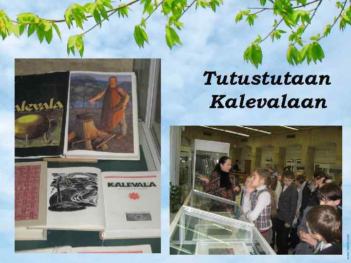 Tutustutaan Kalevalaan 