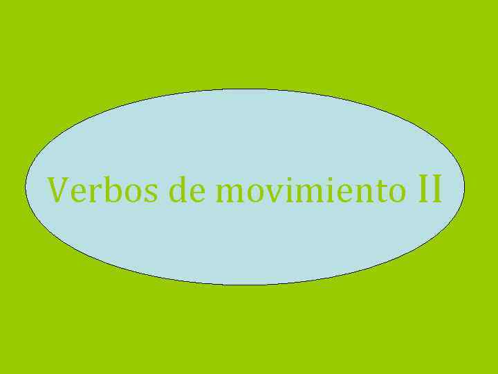 Verbos de movimiento II 