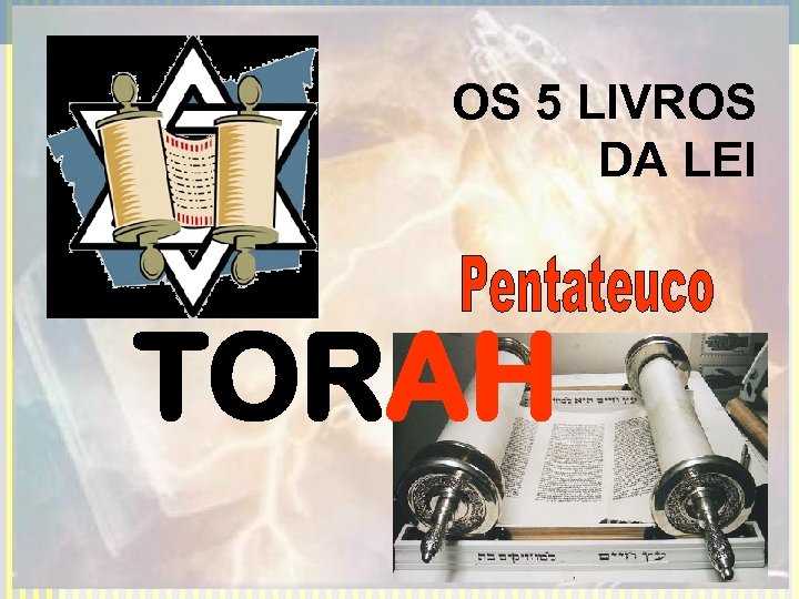 OS 5 LIVROS DA LEI TORAH 