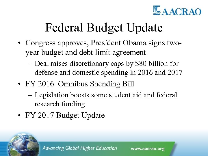 Federal Budget Update • Congress approves, President Obama signs twoyear budget and debt limit