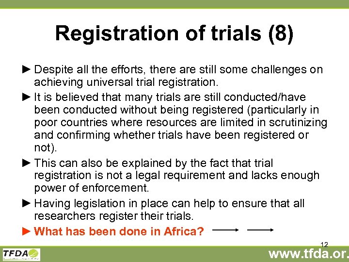 Registration of trials (8) ► Despite all the efforts, there are still some challenges
