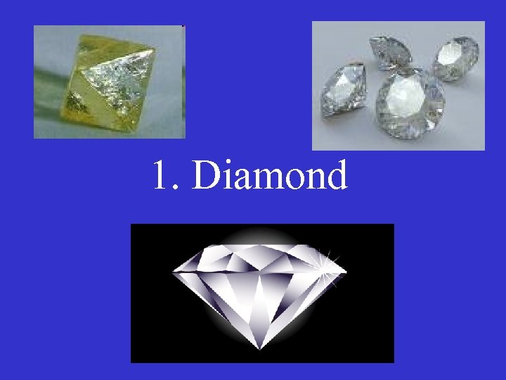 1. Diamond 