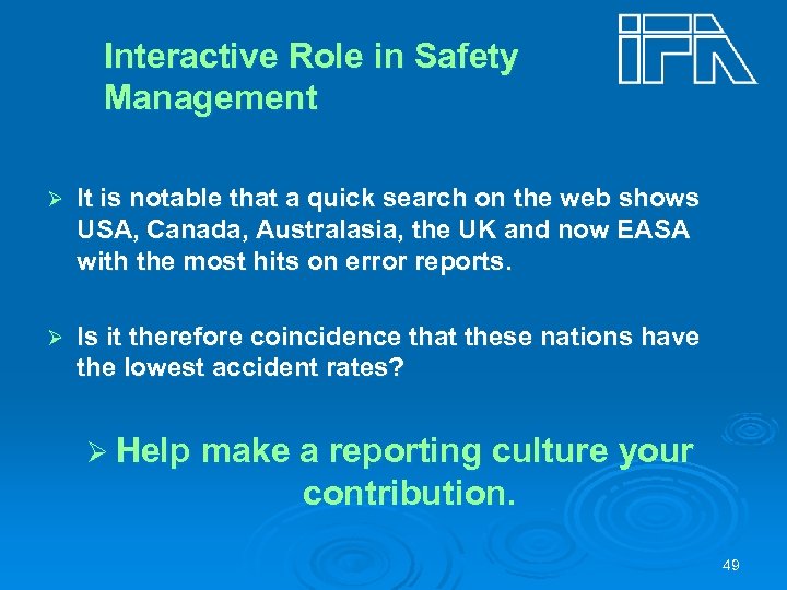 Interactive Role in Safety Management Ø It is notable that a quick search on