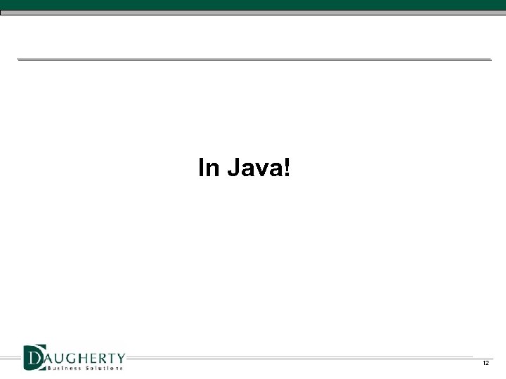 In Java! 12 