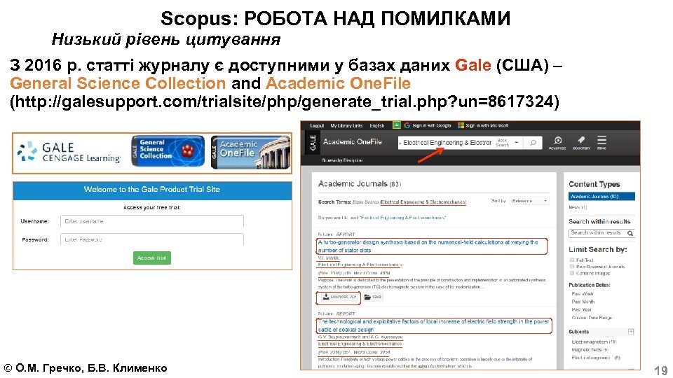 Scopus: РОБОТА НАД ПОМИЛКАМИ Низький рівень цитування З 2016 р. статті журналу є доступними