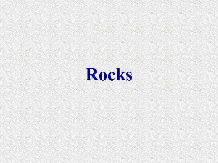 Rocks 