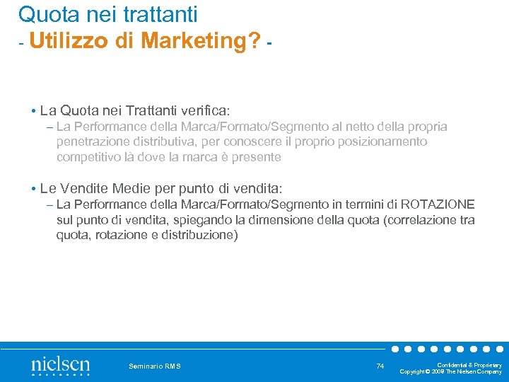 Quota nei trattanti Utilizzo di Marketing? • La Quota nei Trattanti verifica: – La