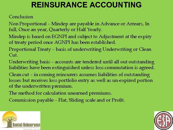 REINSURANCE ACCOUNTING Conclusion Non Proportional – Mindep are payable in Advance or Arrears, In