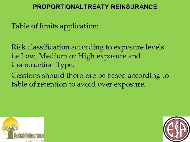 PROPORTIONALTREATY REINSURANCE Table of limits application: Risk classification according to exposure levels i. e