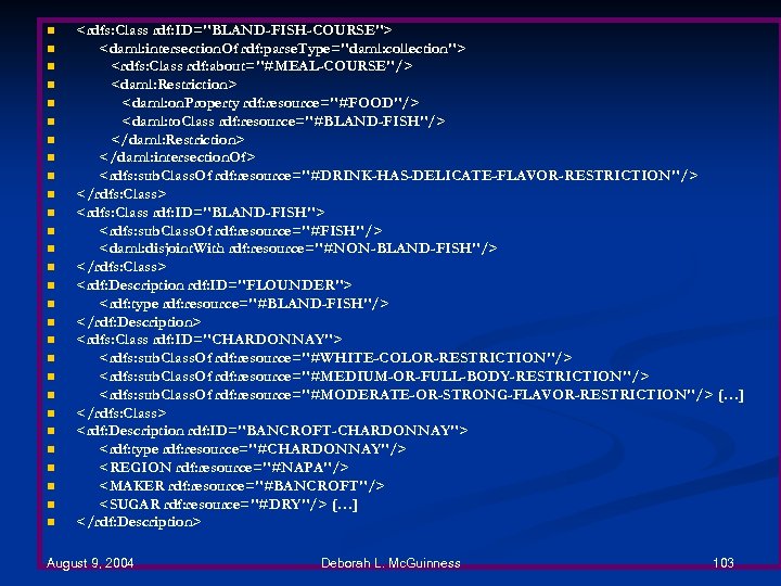 n n n n n n n <rdfs: Class rdf: ID="BLAND-FISH-COURSE"> <daml: intersection. Of