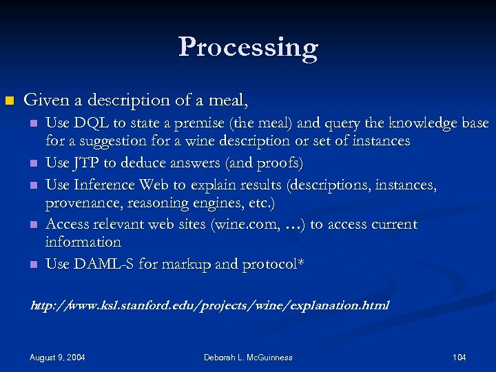 Processing n Given a description of a meal, n n n Use DQL to