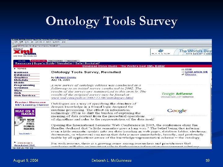 Ontology Tools Survey August 9, 2004 Deborah L. Mc. Guinness 59 