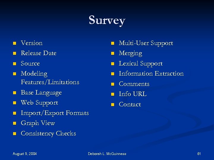 Survey n n n n n Version Release Date Source Modeling Features/Limitations Base Language