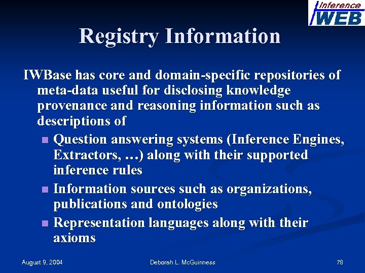 Registry Information IWBase has core and domain-specific repositories of meta-data useful for disclosing knowledge