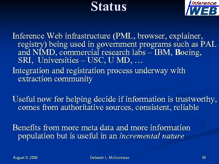 Status Inference Web infrastructure (PML, browser, explainer, registry) being used in government programs such
