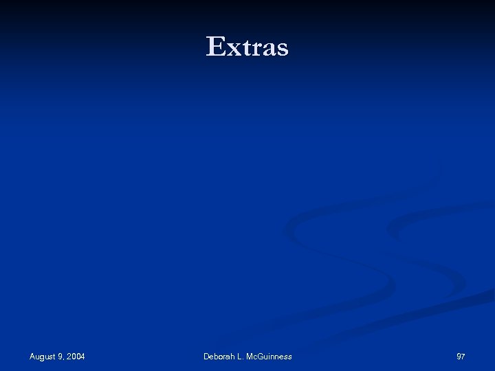 Extras August 9, 2004 Deborah L. Mc. Guinness 97 