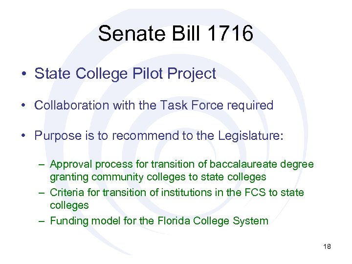 Senate Bill 1716 • State College Pilot Project • Collaboration with the Task Force