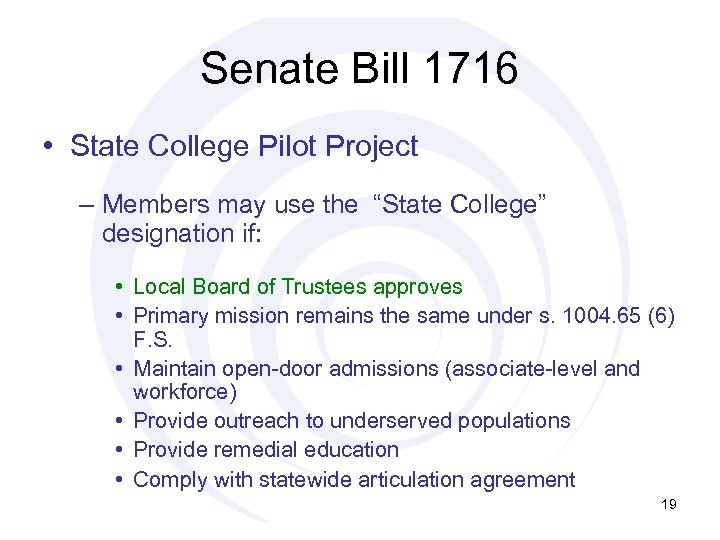 Senate Bill 1716 • State College Pilot Project – Members may use the “State