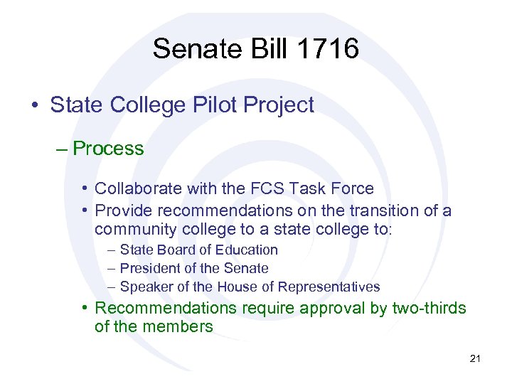 Senate Bill 1716 • State College Pilot Project – Process • Collaborate with the