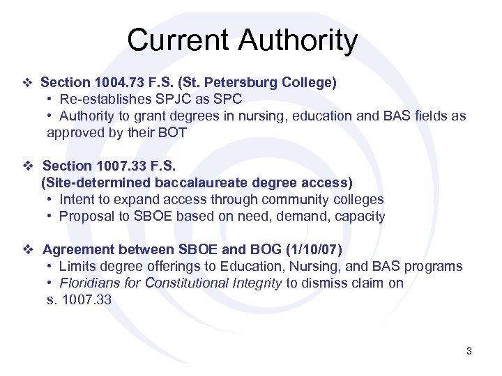 Current Authority v Section 1004. 73 F. S. (St. Petersburg College) • Re-establishes SPJC