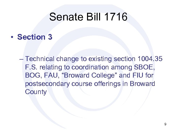 Senate Bill 1716 • Section 3 – Technical change to existing section 1004. 35