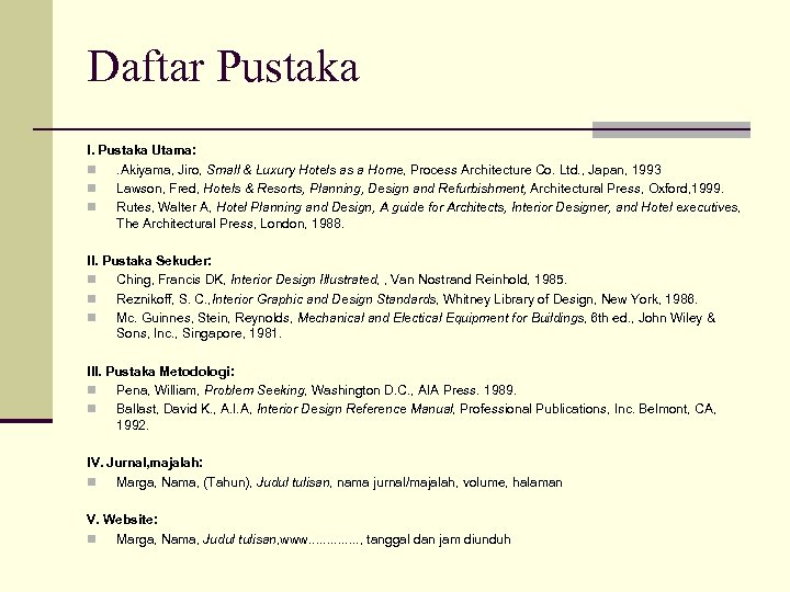 Daftar Pustaka I. Pustaka Utama: n. Akiyama, Jiro, Small & Luxury Hotels as a