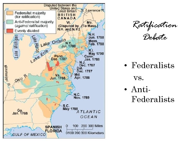 Ratification Debate • Federalists vs. • Anti. Federalists 