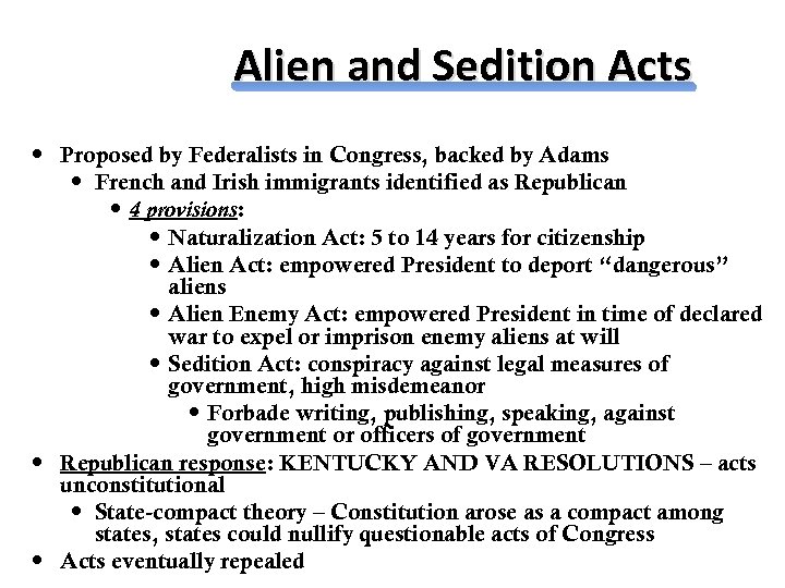 Alien and Sedition Acts Proposed by Federalists in Congress, backed by Adams French and