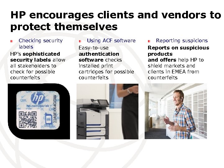 HP encourages clients and vendors to protect themselves Checking security labels HP’s sophisticated security