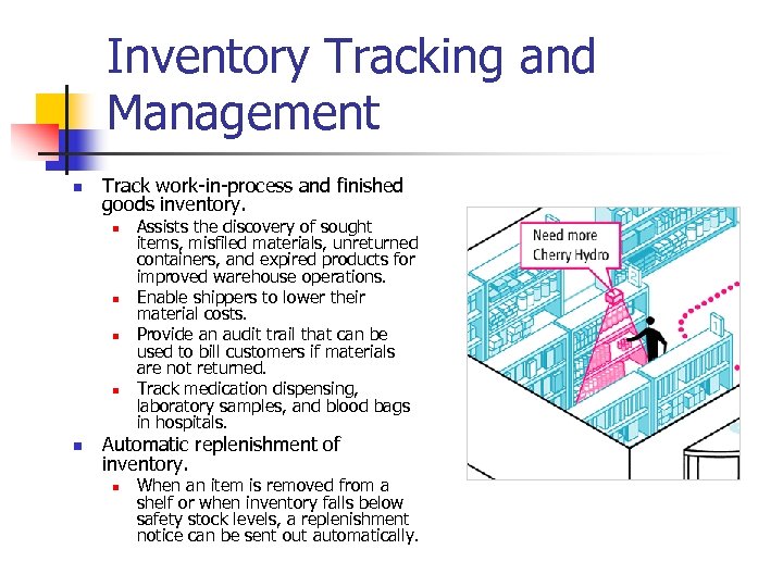 Inventory Tracking and Management n Track work-in-process and finished goods inventory. n n n