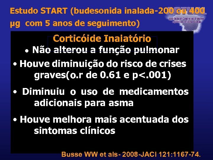 Estudo START (budesonida inalada-200 ou 400 μg com 5 anos de seguimento) Corticóide Inalatório