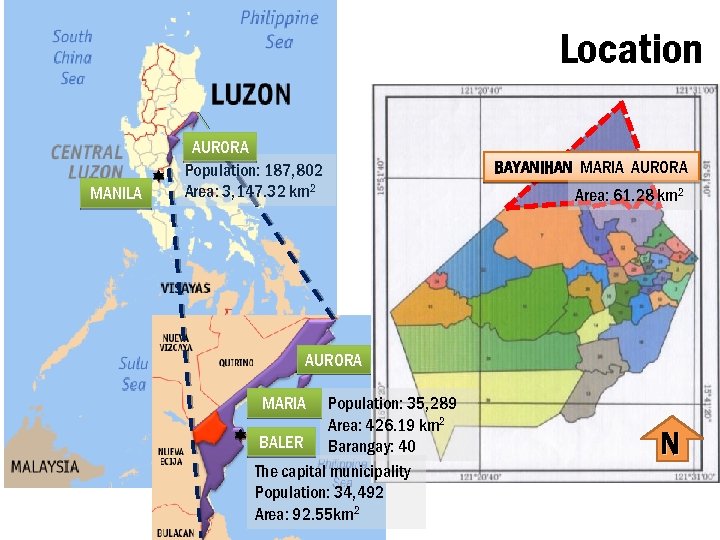 Location MANILA AURORA Population: 187, 802 Area: 3, 147. 32 km 2 BAYANIHAN MARIA