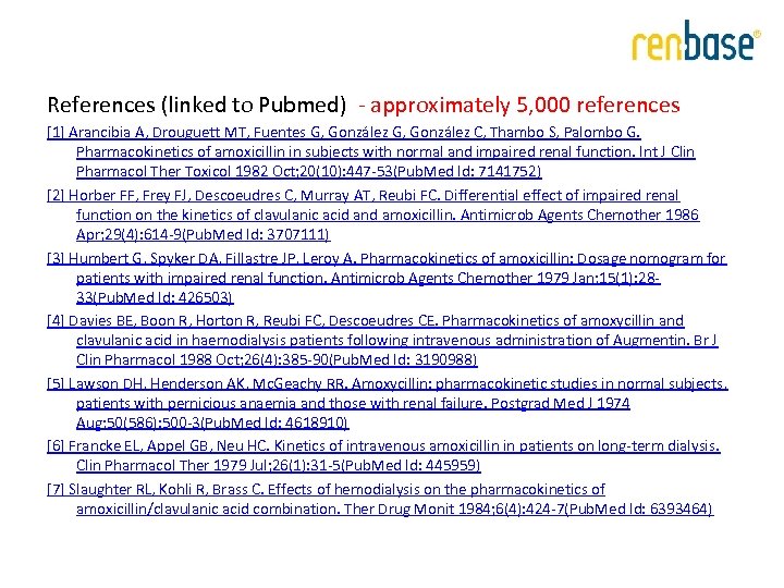 References (linked to Pubmed) - approximately 5, 000 references [1] Arancibia A, Drouguett MT,